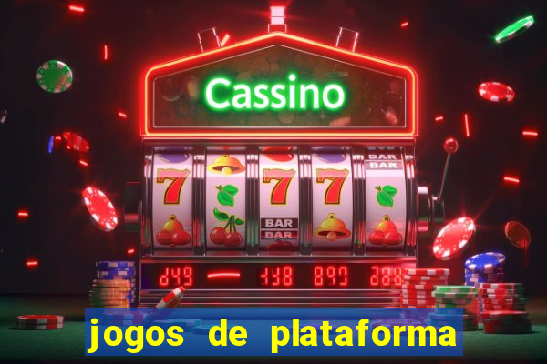 jogos de plataforma de 5 centavos